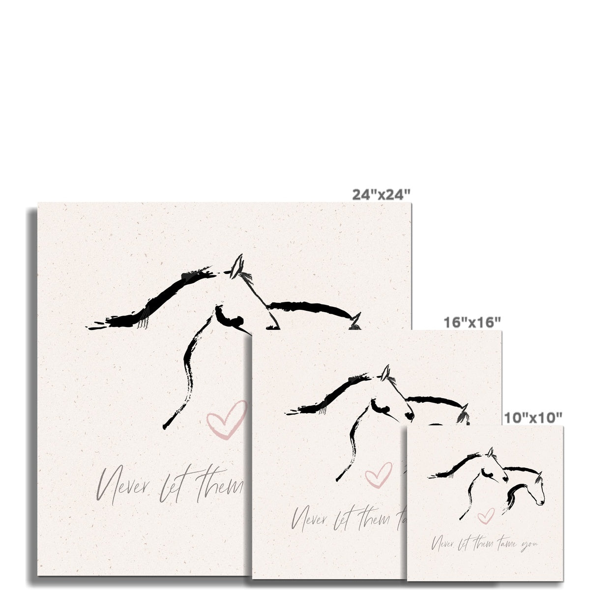 3 sizes of Two horses line drawing captioned never let them tame you print